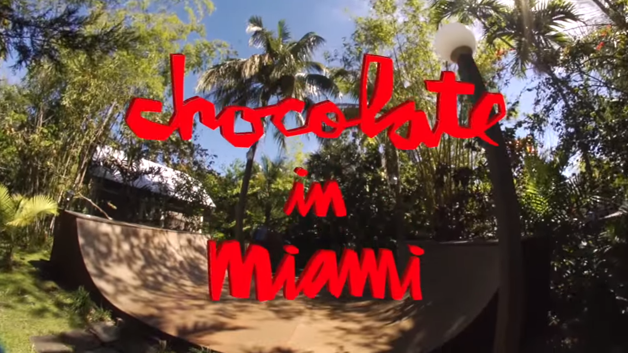 Chocolate skateboards trip miami 2016