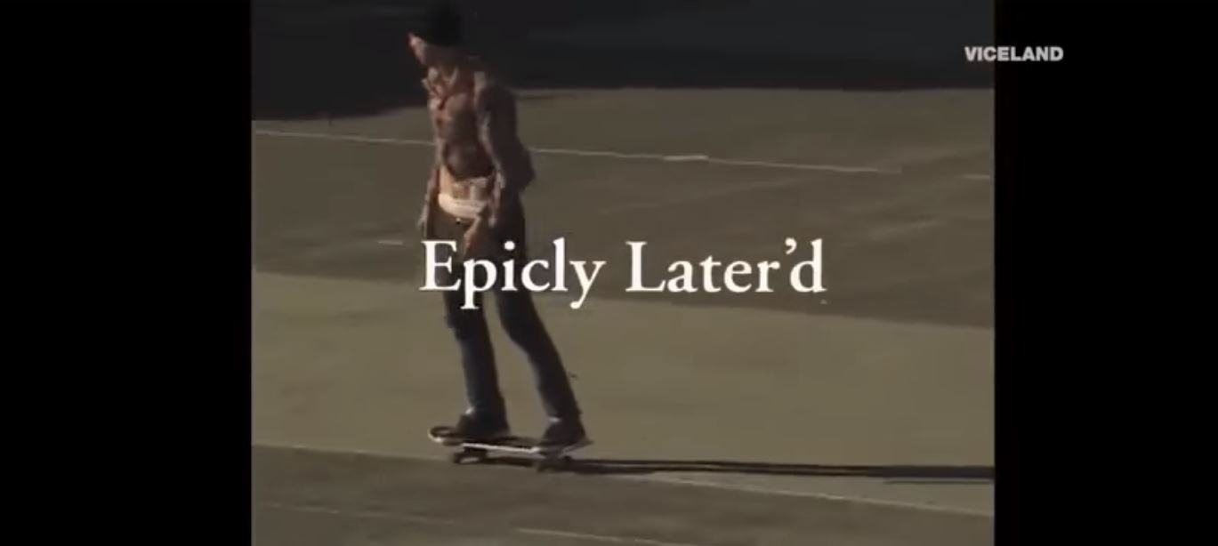 epicly later'd viceland season 1